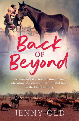 ﻿Back of Beyond: داستان قابل توجه یک زن از عشق، ماجراجویی، بلایا و اوقات شگفت انگیز در کشور خلیج فارس
