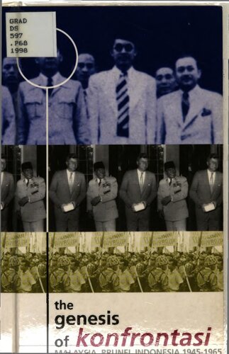 ﻿پیدایش konfrontasi: مالزی، برونئی، اندونزی، 1945-1965