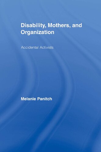 ﻿معلولیت، مادران و سازمان: فعالان تصادفی