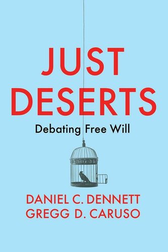 ﻿Just Deserts: بحث در مورد اراده آزاد