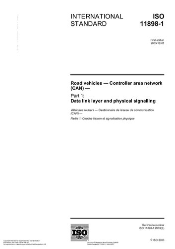 ﻿ISO 11898-1:2003 وسایل نقلیه جاده ای، شبکه منطقه کنترل کننده (CAN). بخش 1، لایه بانک داده و سیگنال‌دهی فیزیکی = مسیریاب‌های وسایل نقلیه، gestionnaire de réseau de communication (CAN). حزب 1، ارتباط نیمکت و فیزیک سیگنالینگ.