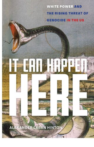 ﻿این می تواند در اینجا اتفاق بیفتد: قدرت سفید و افزایش تهدید نسل کشی در ایالات متحده