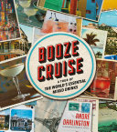 ﻿Booze Cruise: توری از نوشیدنی‌های ترکیبی ضروری جهان