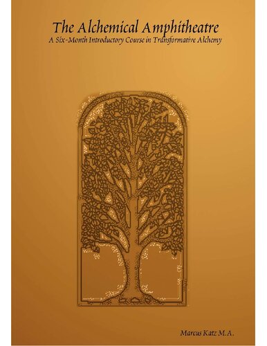 ﻿آمفی تئاتر کیمیاگری: دوره شش ماهه مقدماتی در کیمیاگری تبدیلی