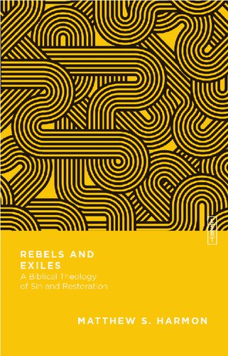 ﻿شورشیان و تبعیدیان: الهیات کتاب مقدس گناه و بازسازی