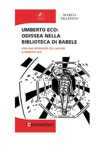 ﻿Umberto Eco: ادیسه در کتابخانه بابل. با مصاحبه نویسنده با Umberto Eco