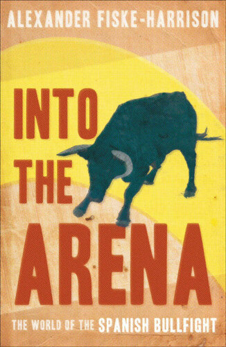 ﻿Into The Arena: دنیای گاوبازی اسپانیایی