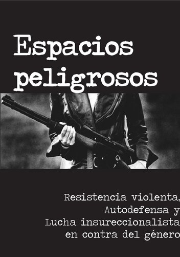 ﻿فضاهای خطرناک: مقاومت خشونت آمیز، دفاع شخصی و مبارزه شورشی علیه جنسیت