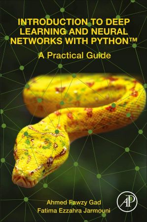 ﻿مقدمه ای بر یادگیری عمیق و شبکه های عصبی با Python™: یک راهنمای عملی