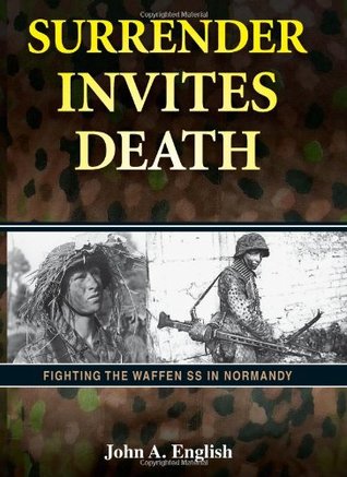 ﻿Surrender Invites Death: Fighting Waffen SS در نرماندی
