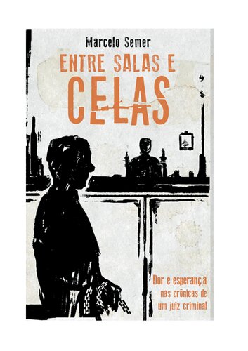 ﻿بین اتاق ها و سلول ها: درد و امید در وقایع یک قاضی جنایتکار