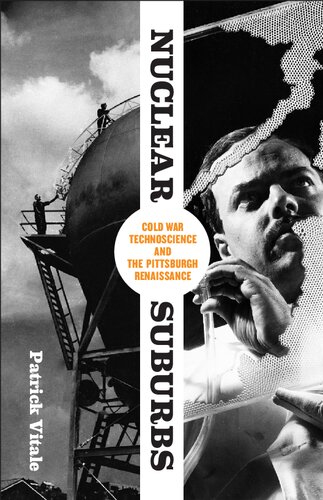 ﻿حومه‌های هسته‌ای: فن‌شناسی جنگ سرد و رنسانس پیتسبورگ