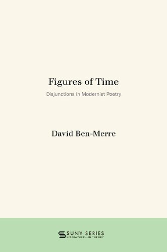 ﻿فیگورهای زمان: گسست در شعر مدرنیستی