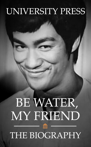 ﻿آب باش، دوست من: بیوگرافی بروس لی