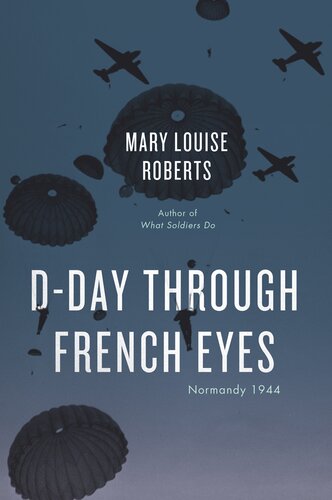﻿D-Day Through French Eyes: Normandy 1944