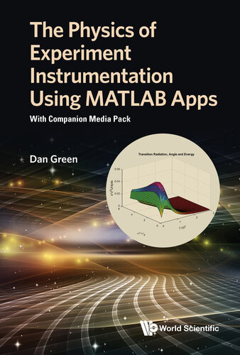 ﻿Physics Of Experiment Instrumentation با استفاده از برنامه های Matlab، The: With Companion Media Pack
