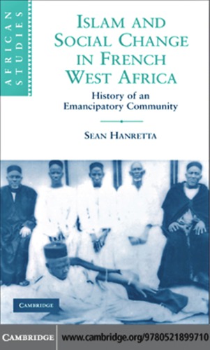 ﻿اسلام و تغییر اجتماعی در آفریقای غربی فرانسه: تاریخ یک جامعه رهایی بخش