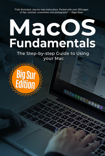 ﻿MacOS Fundamentals: Big Sur Edition: راهنمای گام به گام استفاده از مک شما (کتاب مبانی کامپیوتر 2)