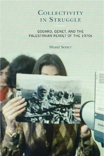 ﻿جمعی در مبارزه: گدار، ژنه و شورش فلسطینیان در دهه 1970