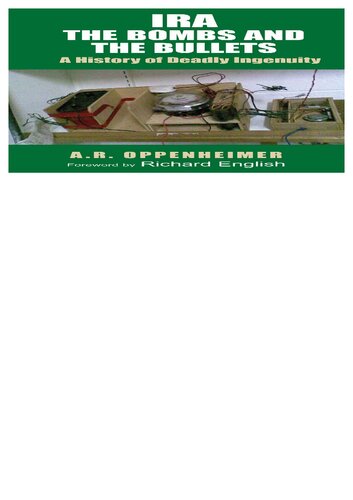 ﻿IRA: The Bombs and the Bullets: A History of Deadly Ingenuity Paperback