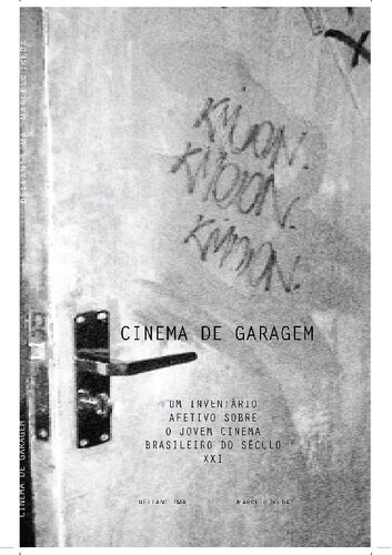 ﻿سینمای گاراژ: فهرستی تأثیرگذار از سینمای جوان برزیل در قرن بیست و یکم