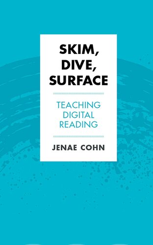 ﻿Skim, Dive, Surface: Teaching Digital Reading (تدریس و یادگیری در آموزش عالی)