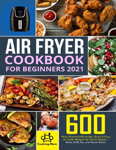 ﻿کتاب آشپزی Air Fryer برای مبتدیان 2021: 600 مورد جستجوی مقرون به صرفه، سریع