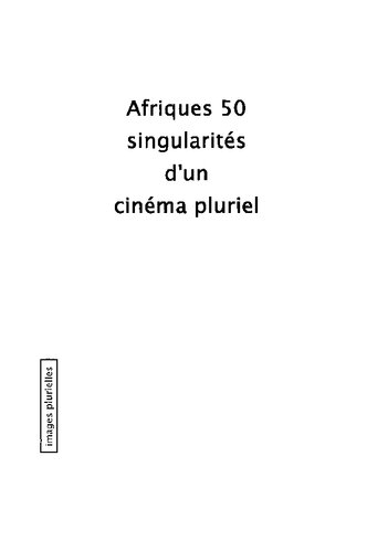 ﻿Afriques 50: singularities of a plural cinema