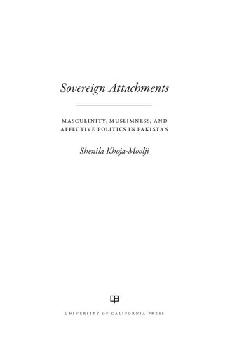 ﻿دلبستگی های حاکمیتی: مردانگی، مسلمانی، و سیاست عاطفی در پاکستان
