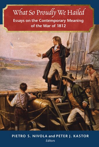 ﻿چه با افتخار از ما استقبال کردیم: مقالاتی در مورد معنای معاصر جنگ 1812