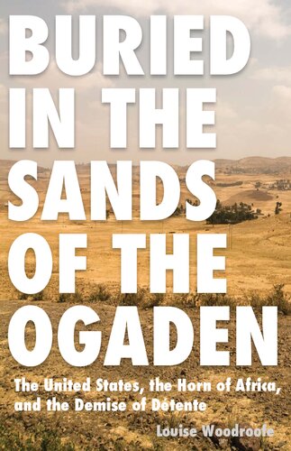 ﻿مدفون در Sands of the Ogaden: ایالات متحده، شاخ آفریقا، و نابودی تنش