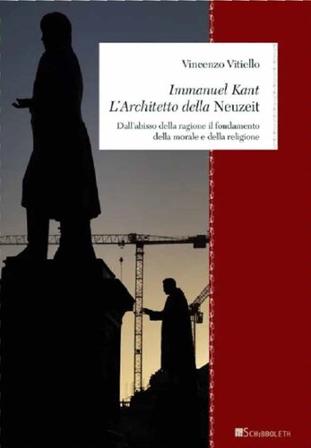 ﻿امانوئل کانت. معمار Neuzeit. از ورطه عقل شالوده اخلاق و دین