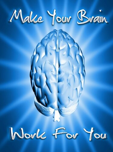 ﻿چگونه مغز خود را برای شما کار کند