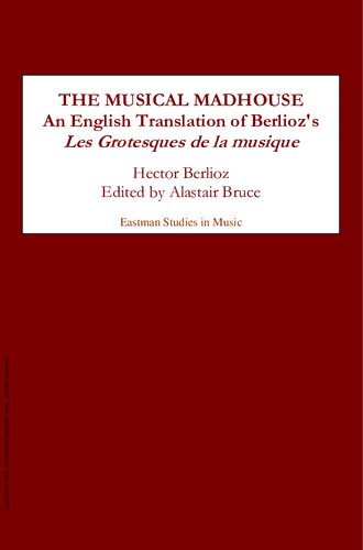 ﻿خانه موسیقی: ترجمه انگلیسی Les Grotesques de la musique برلیوز (21): ترجمه انگلیسی Les Grotesques De La Musique برلیوز (مطالعات ایستمن در موسیقی)
