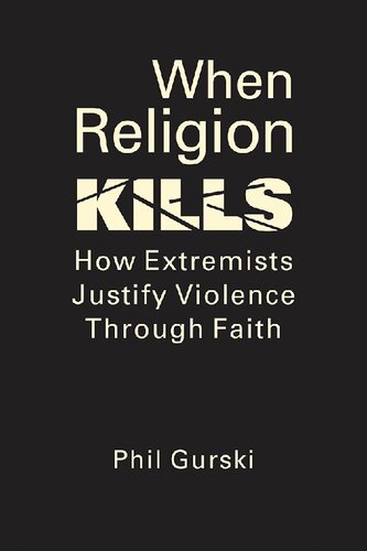﻿وقتی دین می کشد: چگونه افراط گرایان خشونت را از طریق ایمان توجیه می کنند