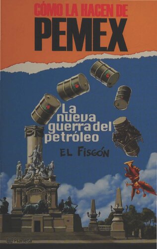 ﻿چگونه آن را از PEMEX درست می کنند. جنگ جدید نفتی