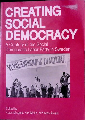 ﻿ایجاد سوسیال دموکراسی: قرنی از حزب کارگر سوسیال دموکرات در سوئد