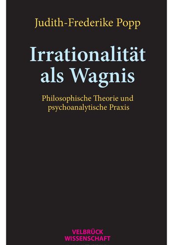 ﻿غیرعقلانی به عنوان یک خطر: نظریه فلسفی و عمل روانکاوی