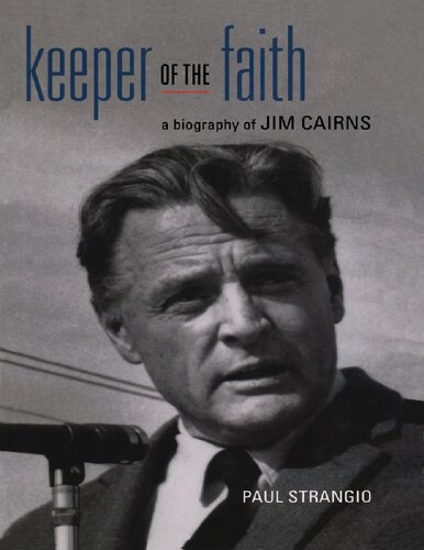 ﻿Keeper of the Faith: A Biography of Jim Cairns