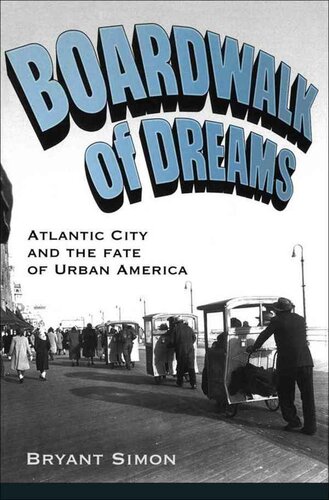﻿Boardwalk of Dreams: Atlantic City and the Fate of Urban America