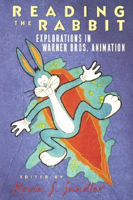 ﻿Reading the Rabbit: Explorations in Warner Bros. Animation