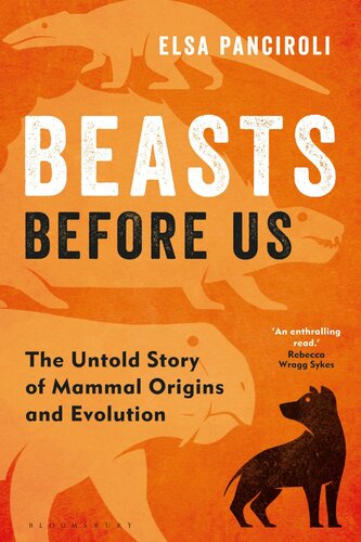 ﻿Beasts Before Us: The Untold Story of Mammal Origins و