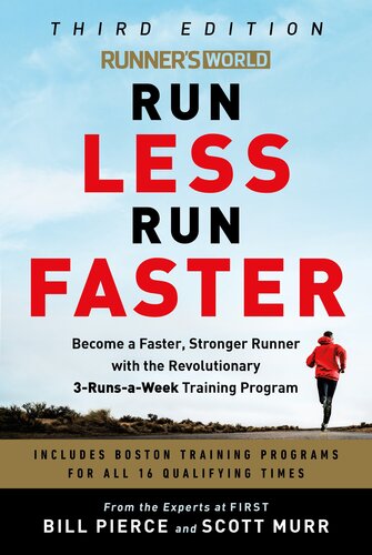 ﻿Runner's World Run Less Run Faster: با برنامه تمرینی انقلابی 3 دوش در هفته، دونده سریعتر و قوی تر شوید