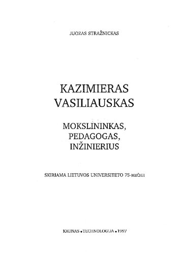 ﻿Kazimieras Vasiliauskas: دانشمند، معلم، مهندس
