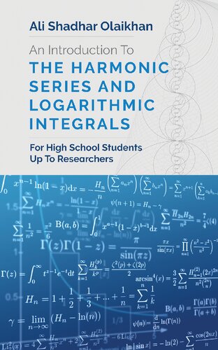 ﻿مقدمه ای بر سری هارمونیک و انتگرال های لگاریتمی: برای دانش آموزان دبیرستانی تا محققان