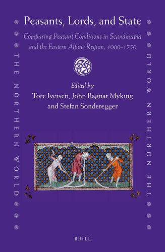 ﻿دهقانان، اربابان و دولت: مقایسه شرایط دهقانان در اسکاندیناوی و منطقه آلپ شرقی، 1000-1750 (جهان شمالی)