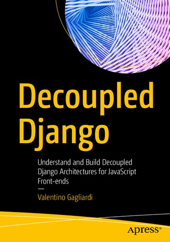 ﻿جنگوی جدا شده: درک و ساخت معماری های جنگو جدا شده برای فرانت-اندهای جاوا اسکریپت