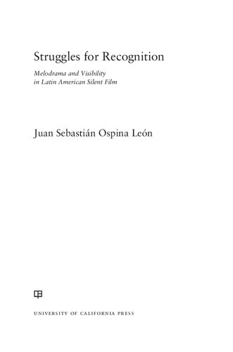 ﻿مبارزات برای شناخت: ملودرام و دیده شدن در فیلم صامت آمریکای لاتین