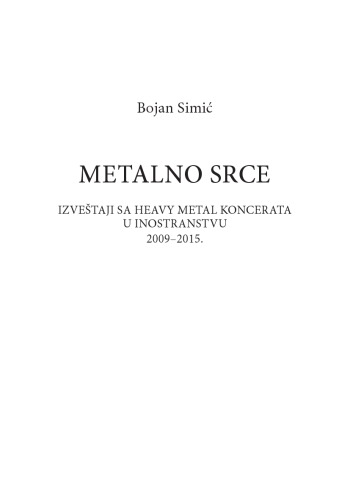 ﻿یک قلب فلزی گزارش هایی با کنسرت های فلزی سنگین در خارج از کشور 2009-2015.