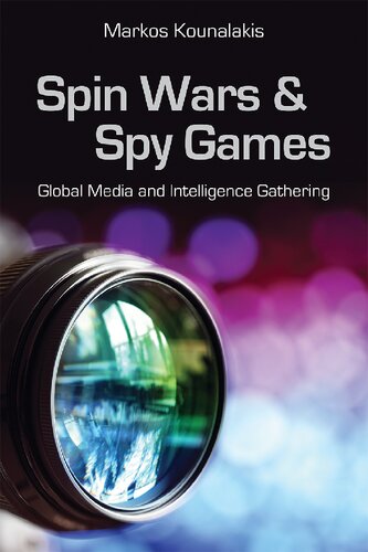 ﻿Spin Wars و Spy Games: Global Media and Intelligence Gathering